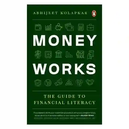 Money Works by Abhijeet Kolapkar